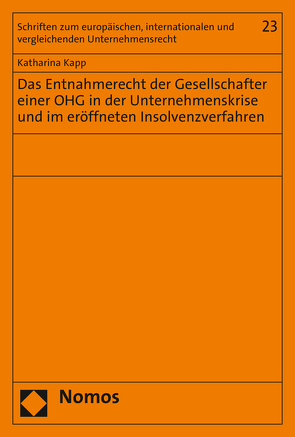 Das Entnahmerecht der Gesellschafter einer OHG in der Unternehmenskrise und im eröffneten Insolvenzverfahren von Kapp,  Katharina