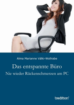 Das entspannte Büro von Válki-Wollrabe,  Alma Marianne