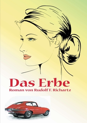 Das Erbe von Richartz,  Rudolf F.