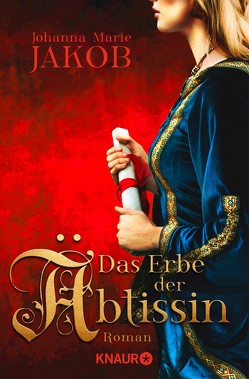 Das Erbe der Äbtissin von Jakob,  Johanna Marie