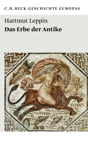 Das Erbe der Antike von Leppin,  Hartmut