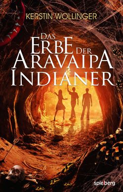 Das Erbe der Aravaipa Indianer von Wollinger,  Kerstin