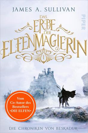 Das Erbe der Elfenmagierin von Sullivan,  James A.