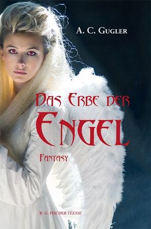 Das Erbe der Engel von Gugler,  A.C.