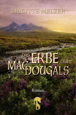 Das Erbe der MacDougals von Melzer,  Brigitte