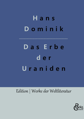 Das Erbe der Uraniden von Dominik,  Hans, Gröls-Verlag,  Redaktion