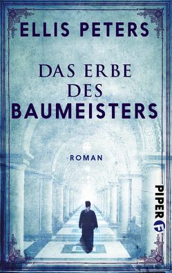 Das Erbe des Baumeisters von Bieger,  Marcel, Peters,  Ellis, Röhl,  Barbara