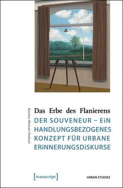 Das Erbe des Flanierens von Drohsel,  Karsten Michael