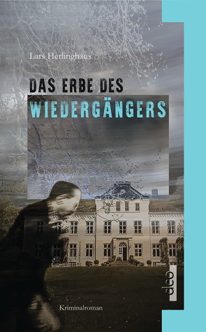 Das Erbe des Wiedergängers von Lars,  Herlinghaus