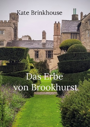 Das Erbe von Brookhurst von Brinkhouse,  Kate