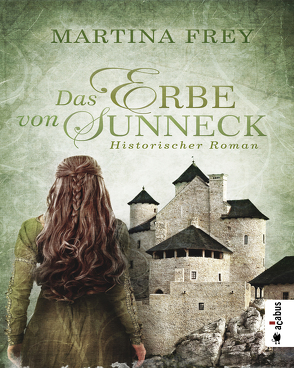 Das Erbe von Sunneck. Band 2 von Frey,  Martina