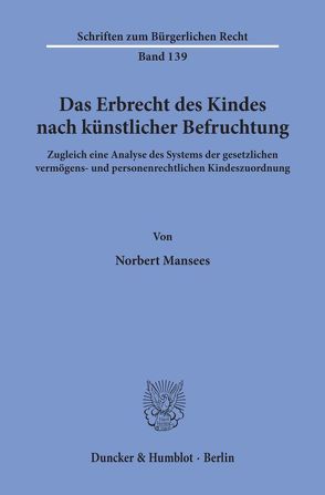 Das Erbrecht des Kindes nach künstlicher Befruchtung. von Mansees,  Norbert