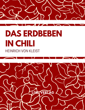 Das Erdbeben in Chili von Kleist,  Heinrich von