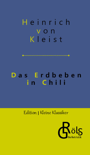 Das Erdbeben in Chili von Gröls-Verlag,  Redaktion, Kleist,  Heinrich von