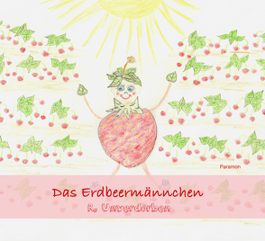 Das Erdbeermännchen von Unverdorben,  R.