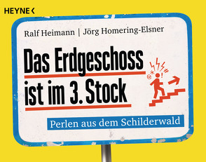 Das Erdgeschoss ist im 3. Stock von Heimann,  Ralf, Homering-Elsner,  Jörg