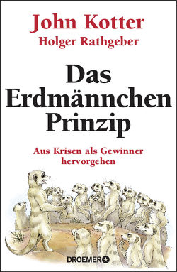 Das Erdmännchen-Prinzip von Jendricke,  Bernhard, Kotter,  John, Rathgeber,  Holger