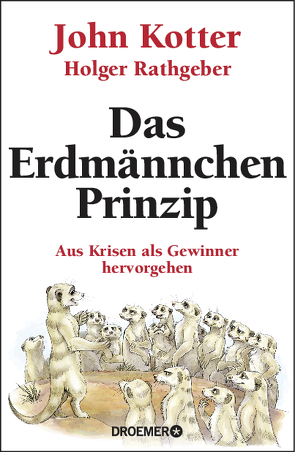 Das Erdmännchen-Prinzip von Jendricke,  Bernhard, Kotter,  John, Rathgeber,  Holger