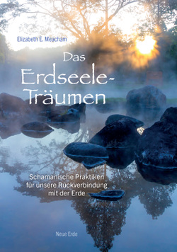 Das Erdseele-Träumen von Meacham,  Elizabeth E.