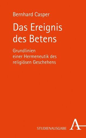 Das Ereignis des Betens von Casper,  Bernhard
