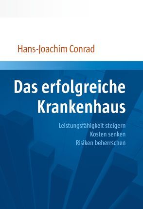 Das erfolgreiche Krankenhaus von Conrad,  Hans-Joachim