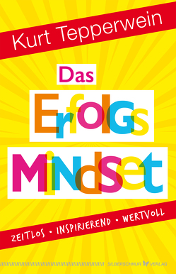 Das Erfolgs-Mindset von Tepperwein,  Kurt