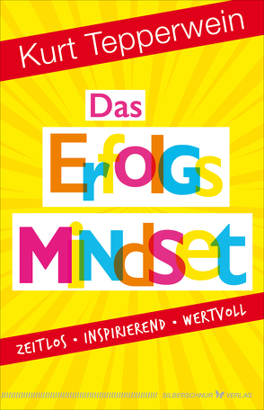 Das Erfolgs-Mindset von Tepperwein,  Kurt