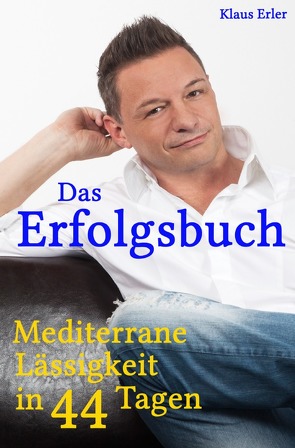 Das Erfolgsbuch! von Erler,  Klaus