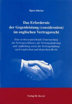 Das Erfordernis der Gegenleistung (consideration) im englischen Vertragsrecht von Hürten,  Björn