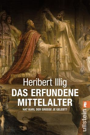 Das erfundene Mittelalter von Illig,  Heribert