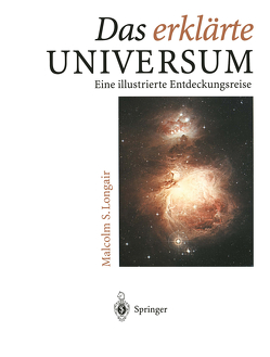 Das erklärte Universum von Longair,  Malcolm, Roesler,  H.