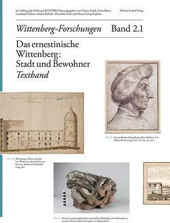 Das ernestinische Wittenberg: Stadt und Bewohner von Bünz,  Enno, Helten,  Leonhard, Kohnle,  Armin, Lück,  Heiner, Sack,  Dorothee, Stephan,  Hans-Georg