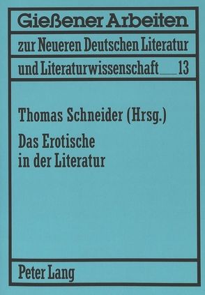 Das Erotische in der Literatur von Schneider,  Thomas