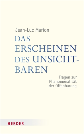 Das Erscheinen des Unsichtbaren von Marion,  Jean-Luc