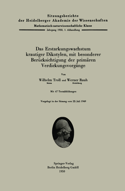 Das Erstarkungswachstum krautiger Dikotylen, mit besonderer Berücksichtigung der primärem Verdickungsvorgänge von Rauh,  W., Troll,  W.