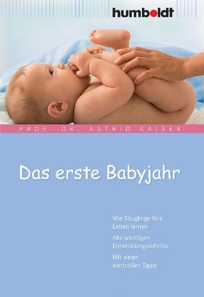 Das erste Babyjahr von Kaiser,  Prof. Dr. Astrid