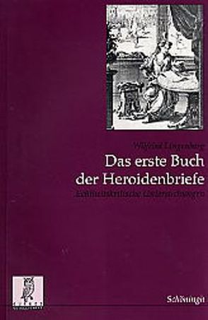 Das erste Buch der Heroidenbriefe von Lingenberg,  Wilfried