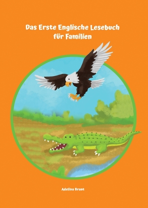 Das Erste Englische Lesebuch für Familien von Brant,  Adelina