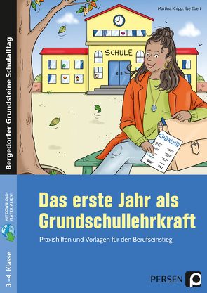 Das erste Jahr als Grundschullehrkraft von Ebert,  Ilse, Knipp,  Martina