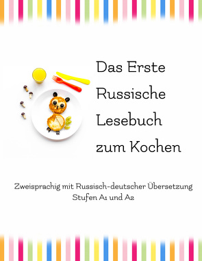 Das Erste Russische Lesebuch zum Kochen