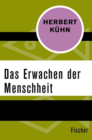 Das Erwachen der Menschheit von Kühn,  Herbert