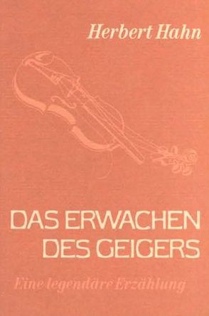 Das Erwachen des Geigers von Hahn,  Herbert