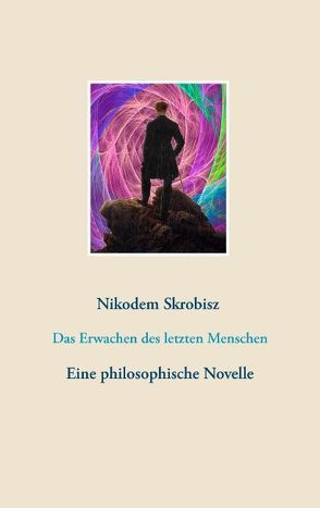 Das Erwachen des letzten Menschen von Pale,  Leveret, Skrobisz,  Nikodem