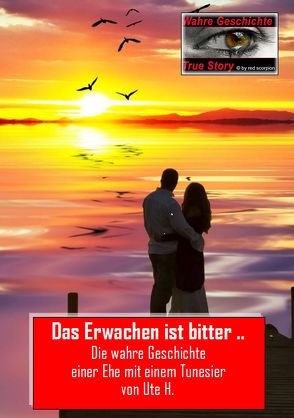 Das Erwachen ist bitter … von H.,  Ute