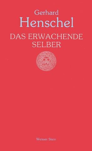 Das erwachende Selber von Henschel,  Gerhard, Kuschel,  Yvonne