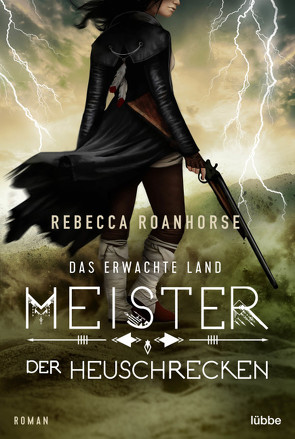 Das erwachte Land – Meister der Heuschrecken von Roanhorse,  Rebecca