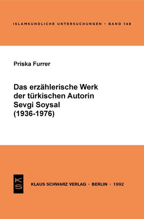 Das erzählerische Werk der türkischen Autorin Sevgi Soysal (1936-1976) von Furrer,  Priska