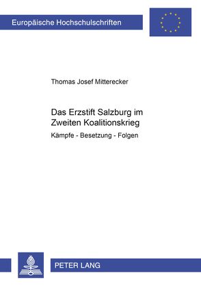 Das Erzstift Salzburg im Zweiten Koalitionskrieg von Mitterecker,  Thomas