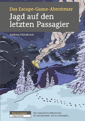 Das Escape-Game-Abenteuer – Jagd auf den letzten Passagier von Uhlenbrock,  Andreas