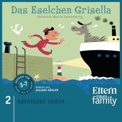 Das Eselchen Grisella von Denneborg,  Heinrich Maria, Köhler,  Juliane